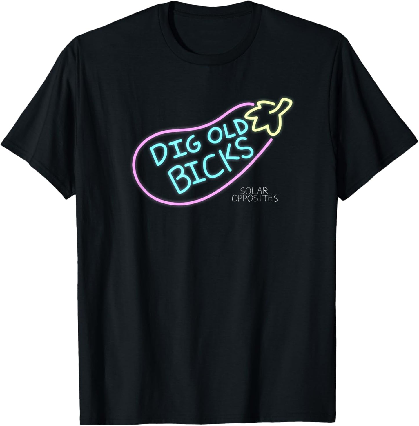 Solar Opposites Dig Old Bicks Neon Sign T-Shirt - T-Shirt | Black
