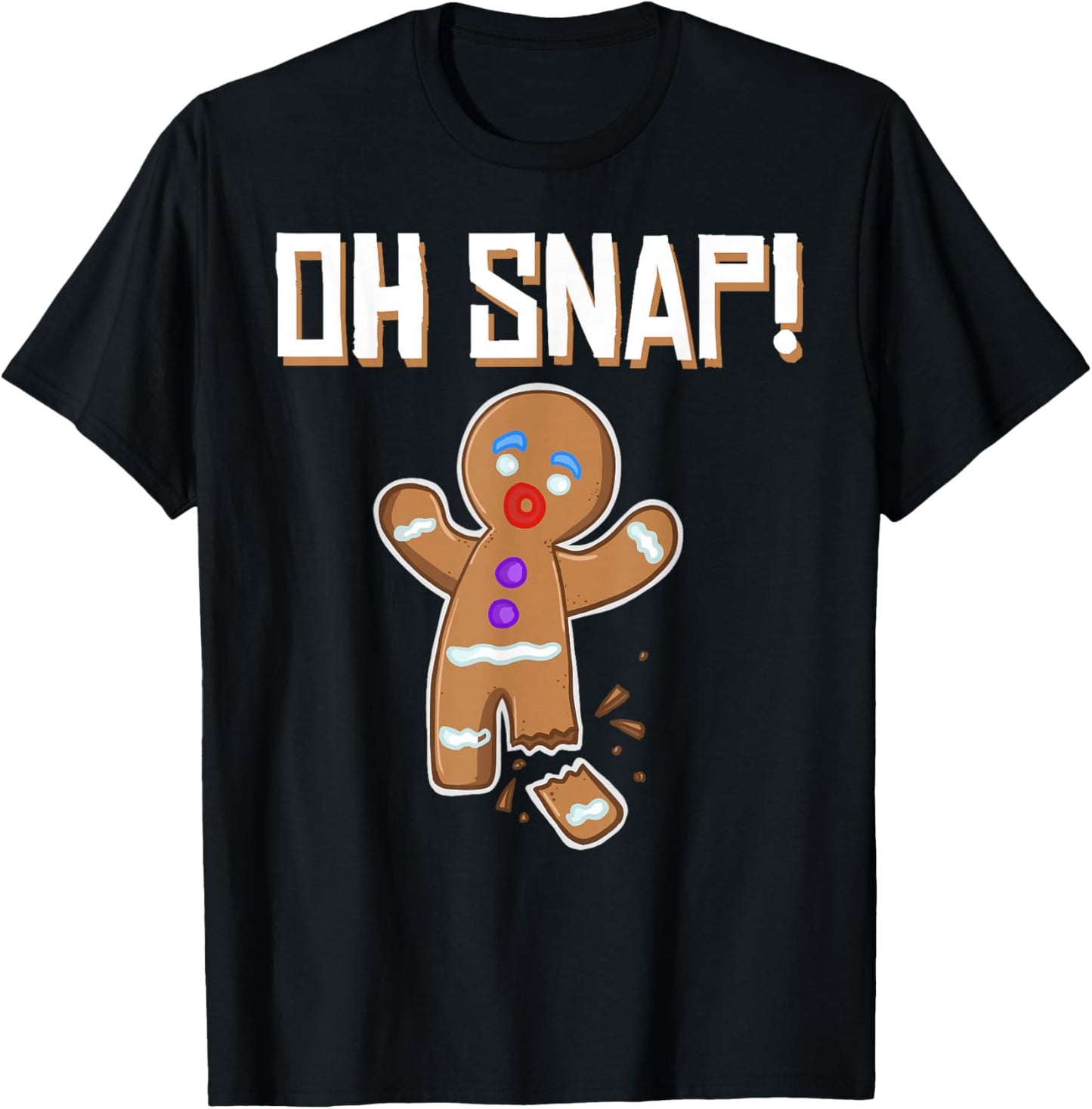 Oh Snap Gingerbread Man Broken Leg Gingerbread Man Oh Snap T-Shirt - T-Shirt | Black