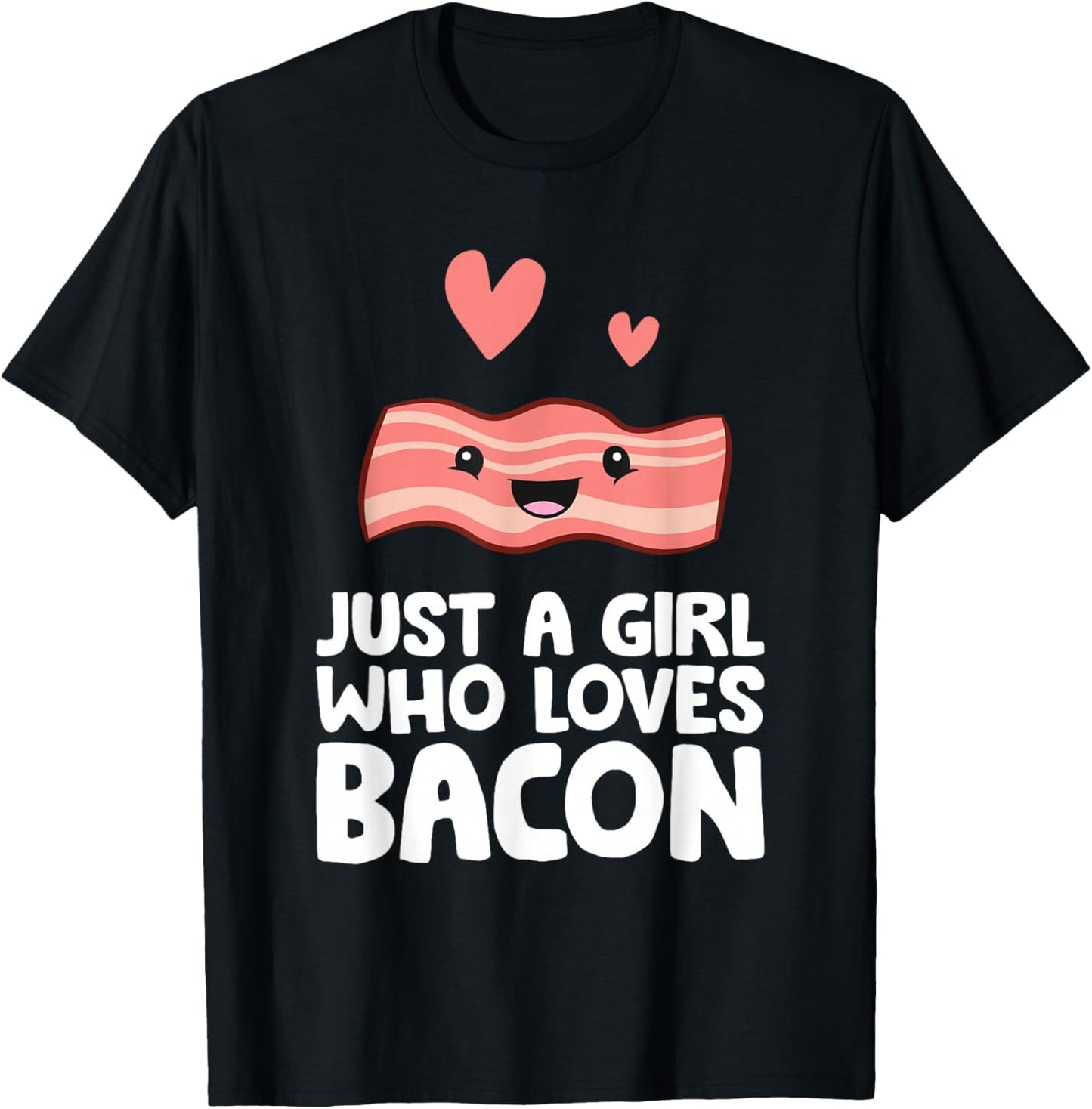 Just a Girl Who Loves Bacon T-Shirt - T-Shirt | Black