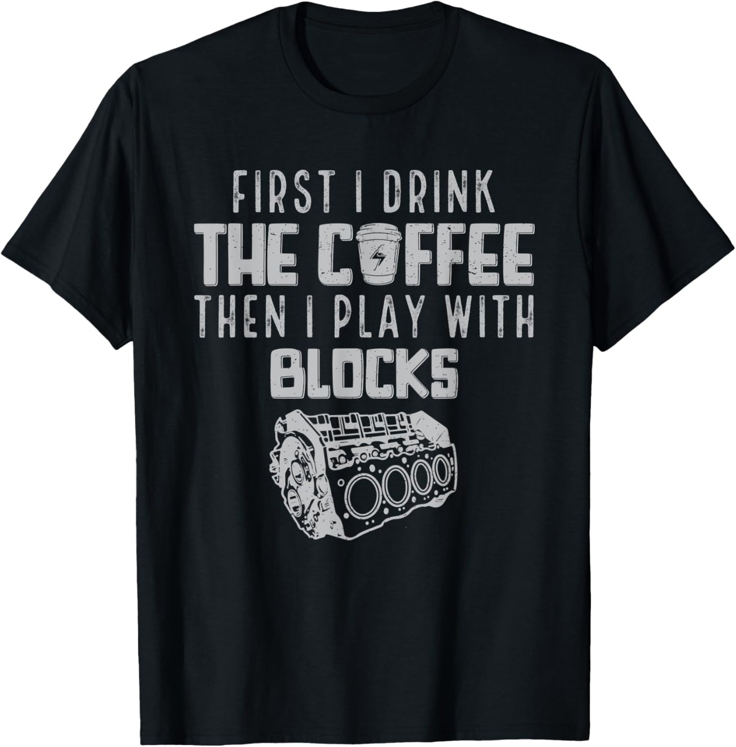 Funny Play With Blocks Enginemen Coffee Lovers Novelty T-Shirt - T-Shirt | Black