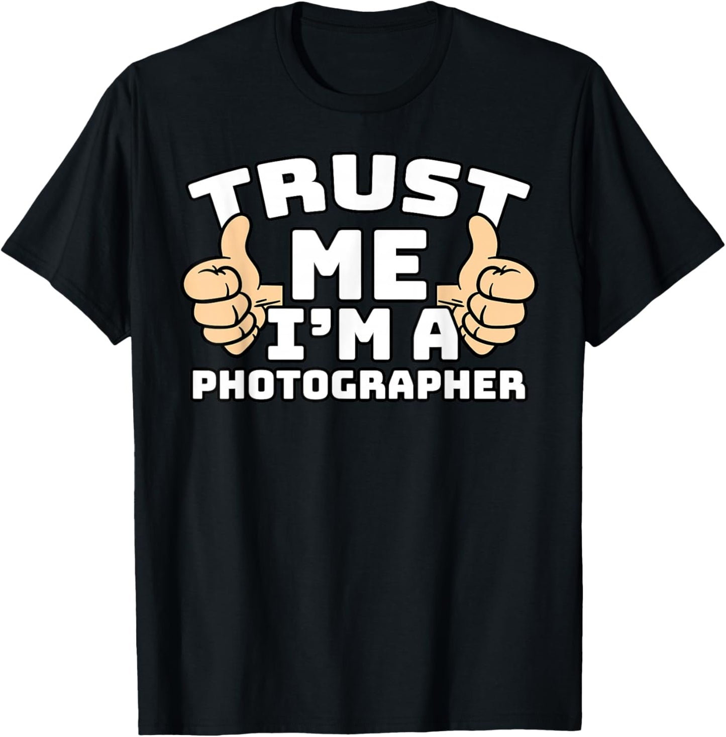 Trust Me I'm A Photographer Thumbs Up Job T-Shirt - T-Shirt | Black