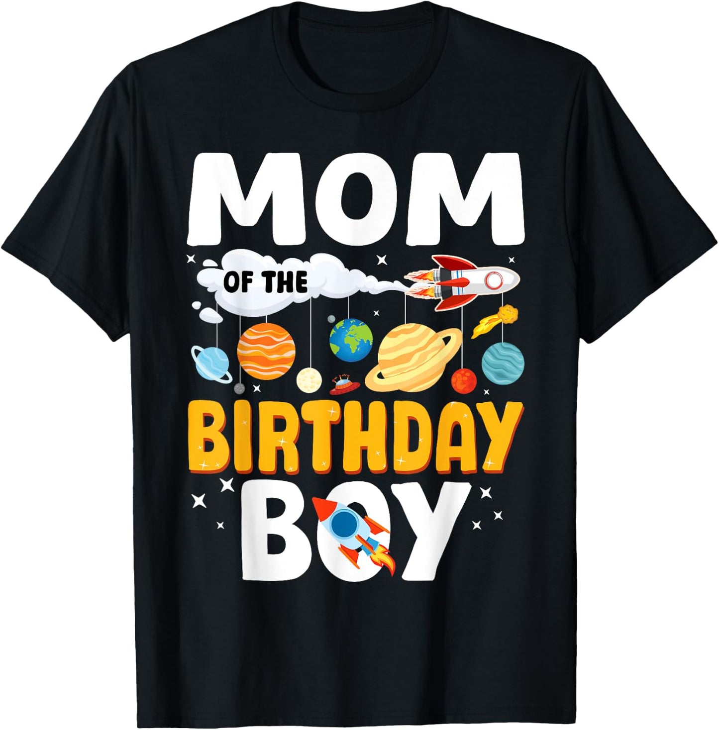 Mom Of The Birthday Boy Space Planet Theme Bday T-Shirt - T-Shirt | Black