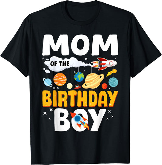 Mom Of The Birthday Boy Space Planet Theme Bday T-Shirt - T-Shirt | Black