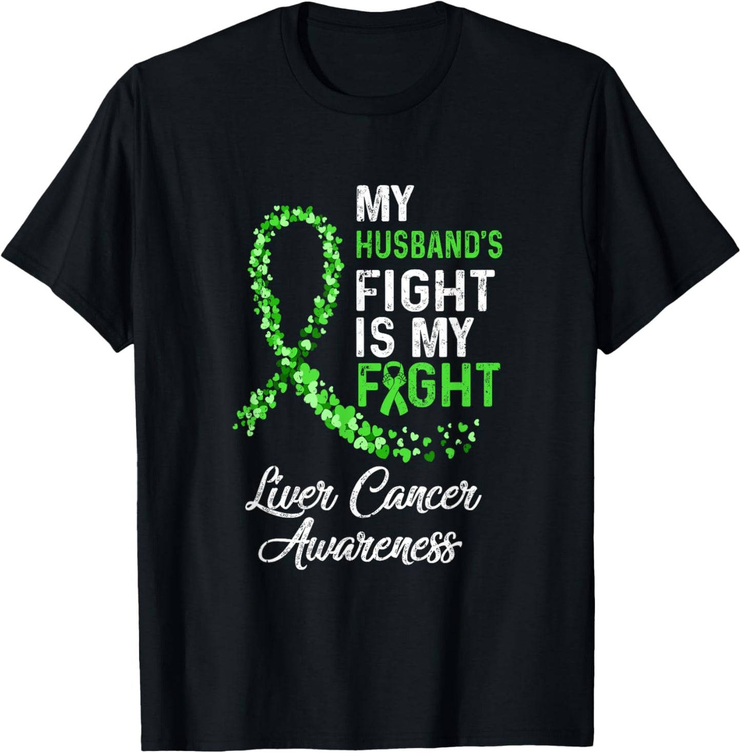 My Husbands Fight Is My Fight Liver Cancer Awareness T-Shirt - T-Shirt | Black