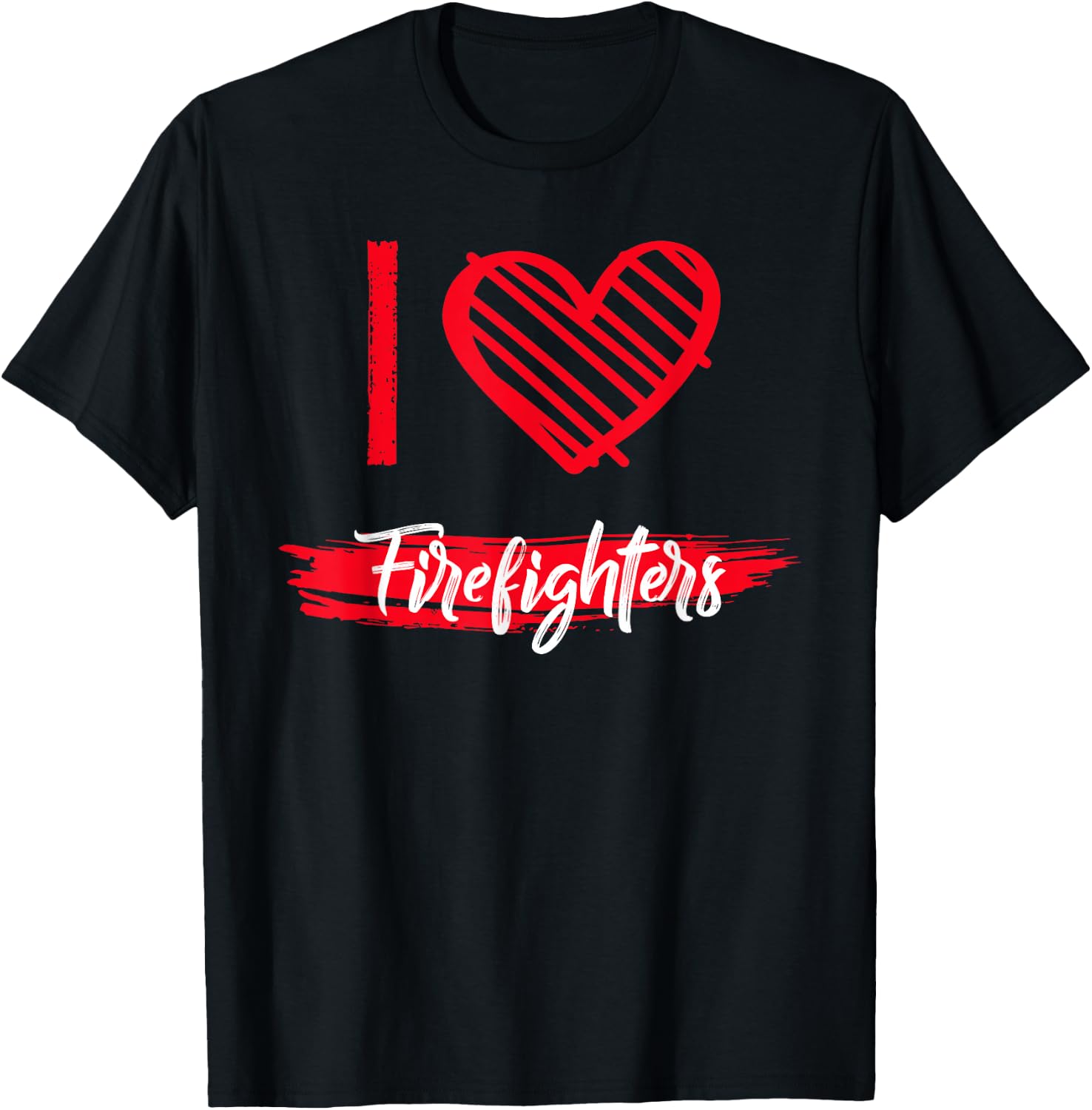 I Love FIREFIGHTERS I Heart FIREFIGHTERS T-Shirt - T-Shirt | Black