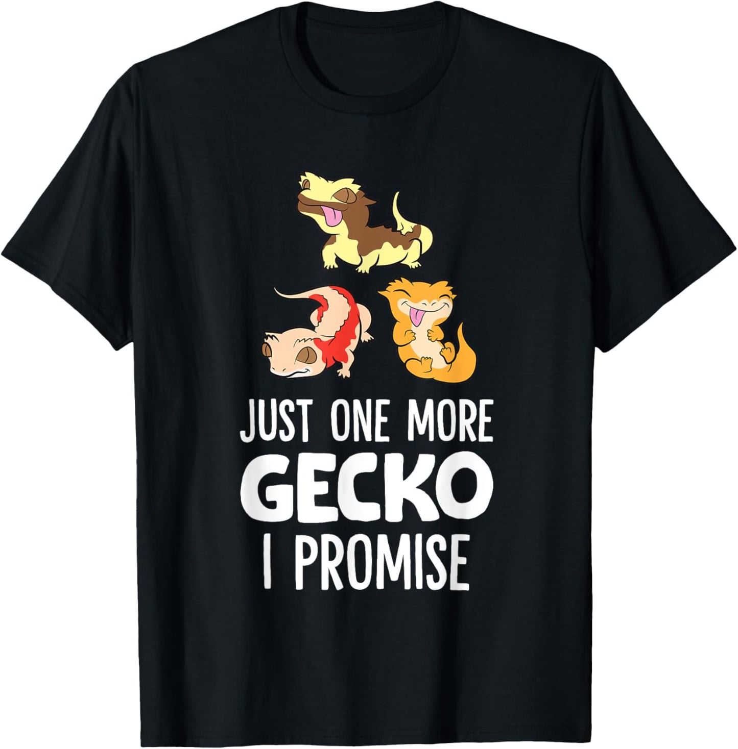 Just One More Crested Gecko I Promise Crested Gecko Owner T-Shirt - T-Shirt | Black