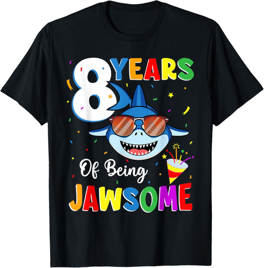 8 Years Of Being Jawsome Shark 8th Birthday 8 Years old T-Shirt - T-Shirt | Black