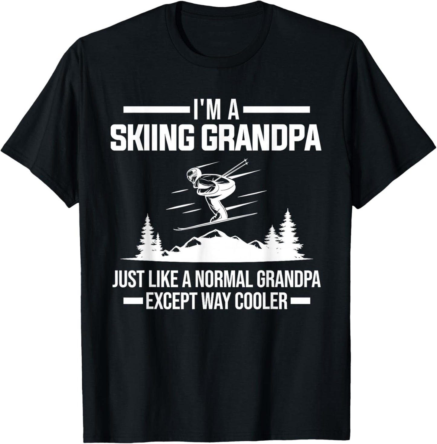 I'm a skiing grandpa normal grandpa ski equipment T-Shirt - T-Shirt | Black