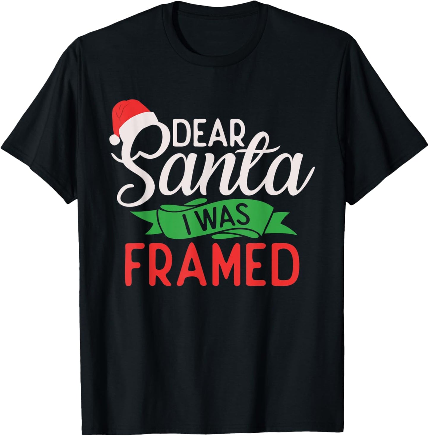 Dear Santa i was framed Xmas Christmas T-Shirt - T-Shirt | Black