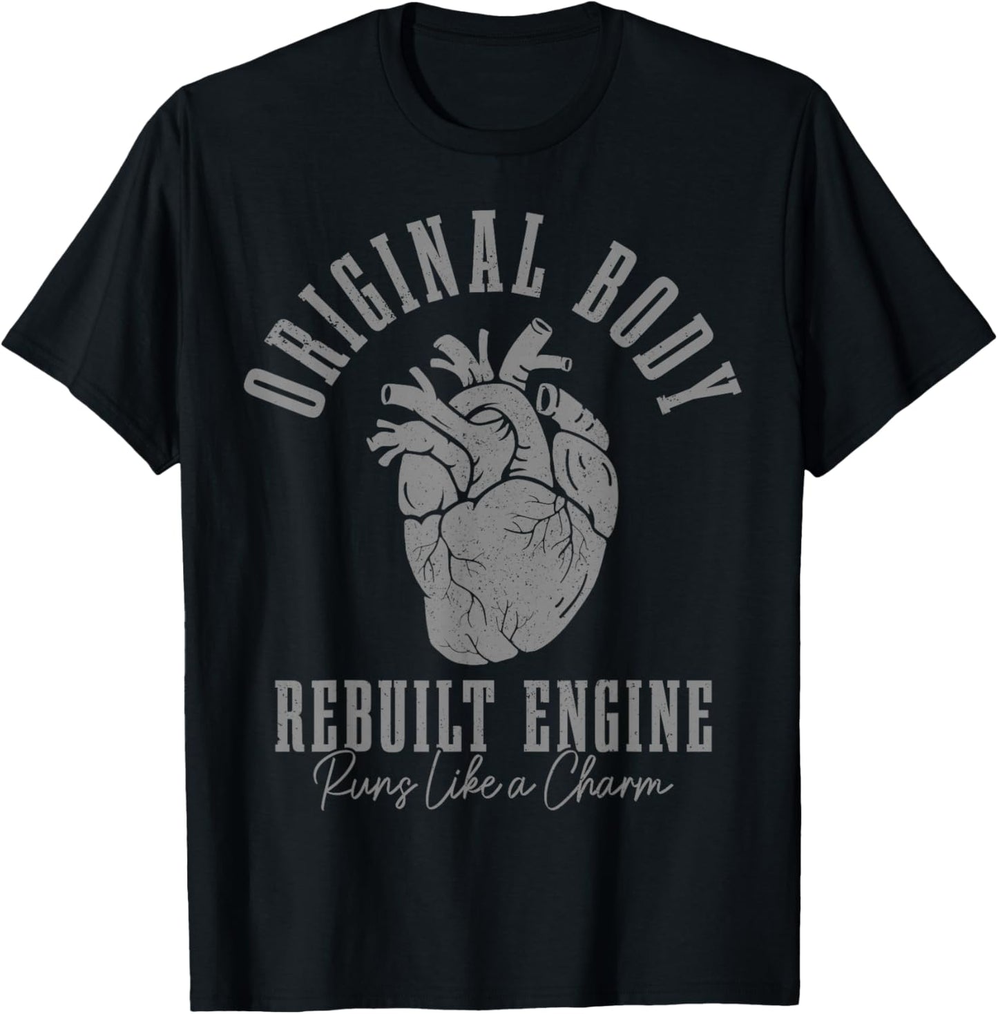 Open Heart Surgery Bypass Original Body Rebuilt Engine T-Shirt - T-Shirt | Black