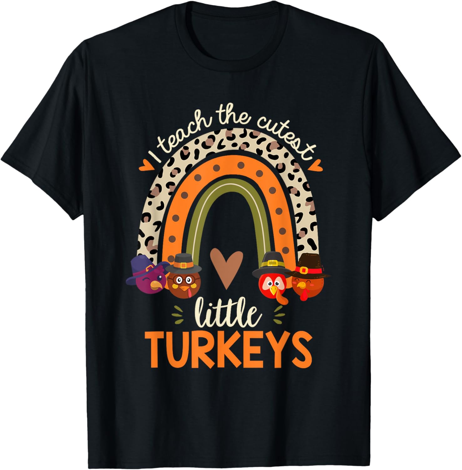 I Teach the Cutest Little Turkeys Thanksgiving Teacher Men Women Girls Kids T-Shirt - T-Shirt | Black