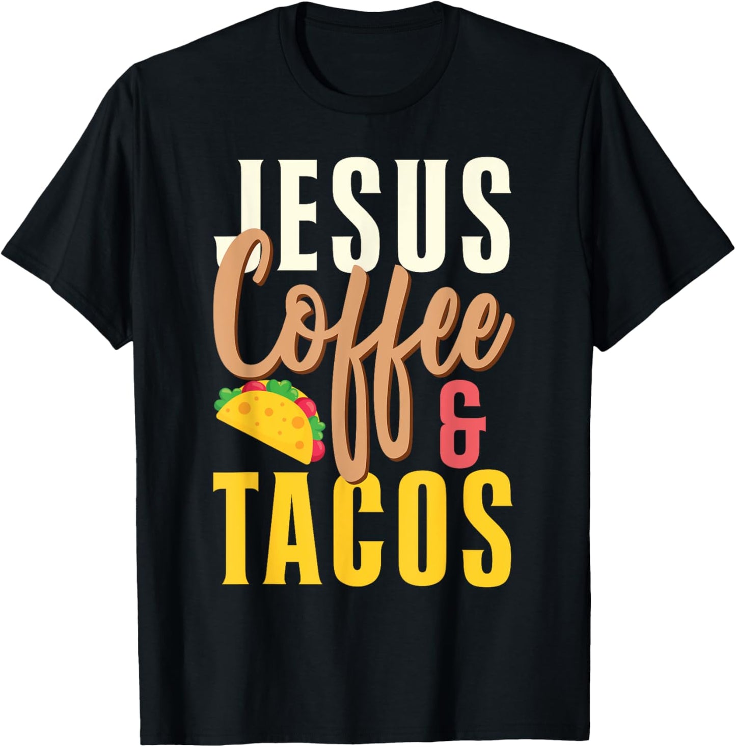 Christian Jesus Coffee & Tacos T-Shirt - T-Shirt | Black