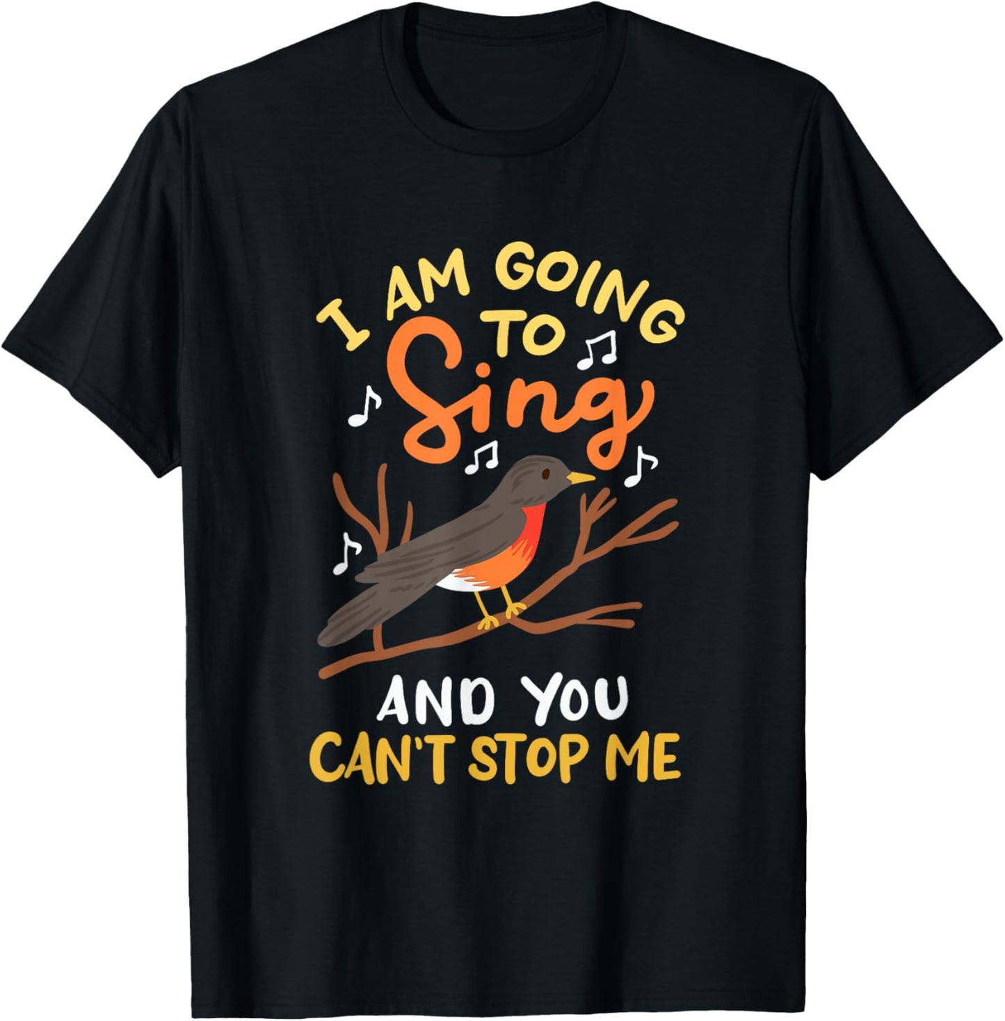 RED ROBIN: I'm Going To Sing, bird nerds, songbird lovers T-Shirt - T-Shirt | Black