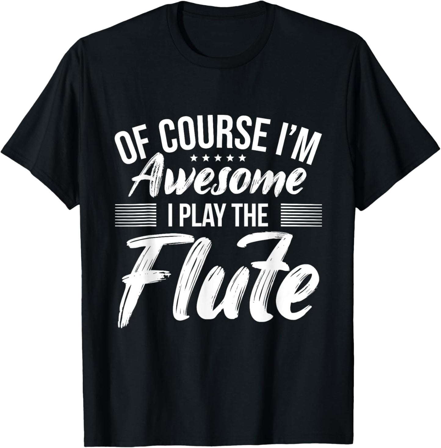 Funny Flute Quote I Awesome Flute Player T-Shirt - T-Shirt | Black