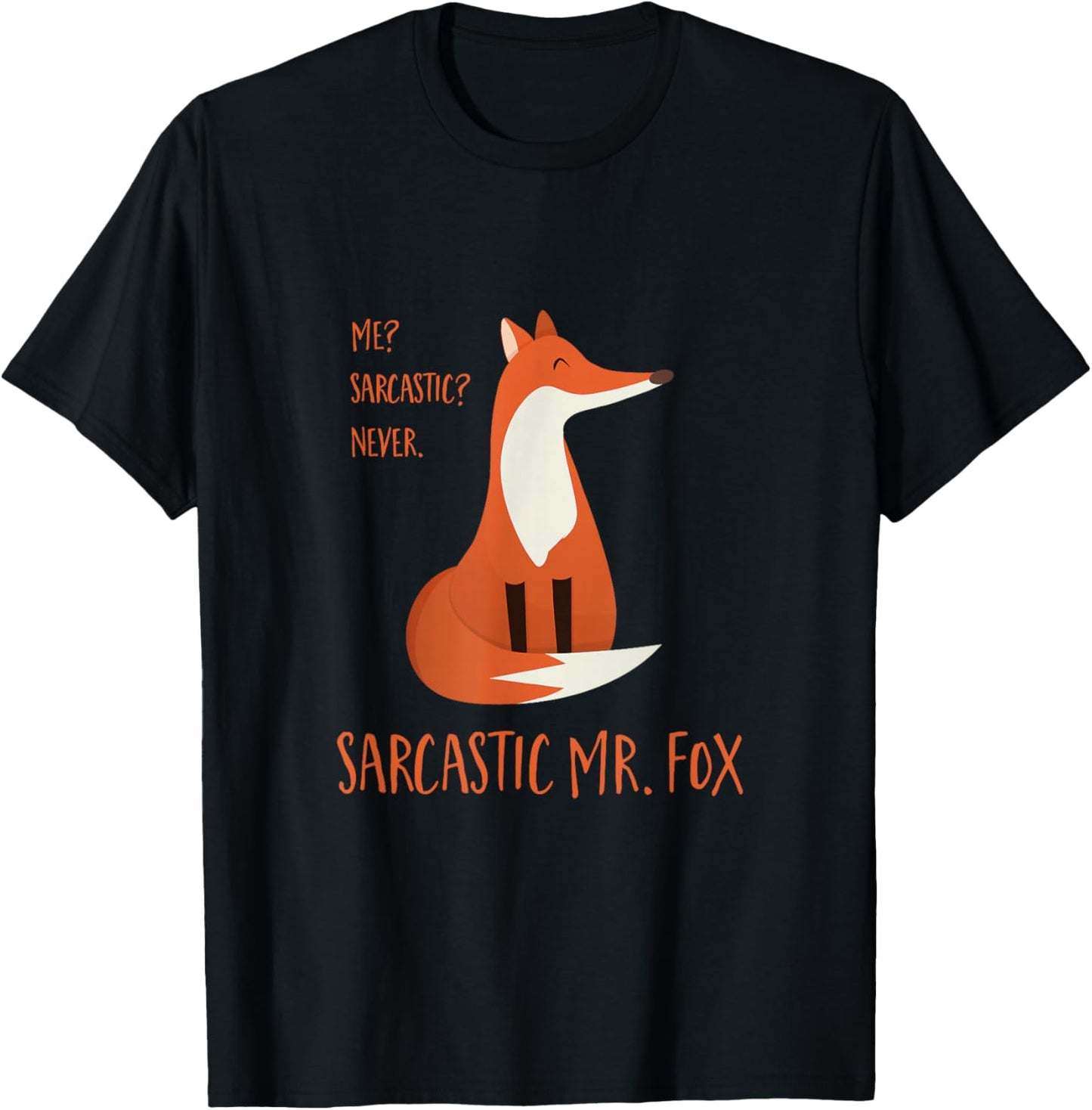 Sarcastic Mr. Fox T-Shirt - T-Shirt | Black