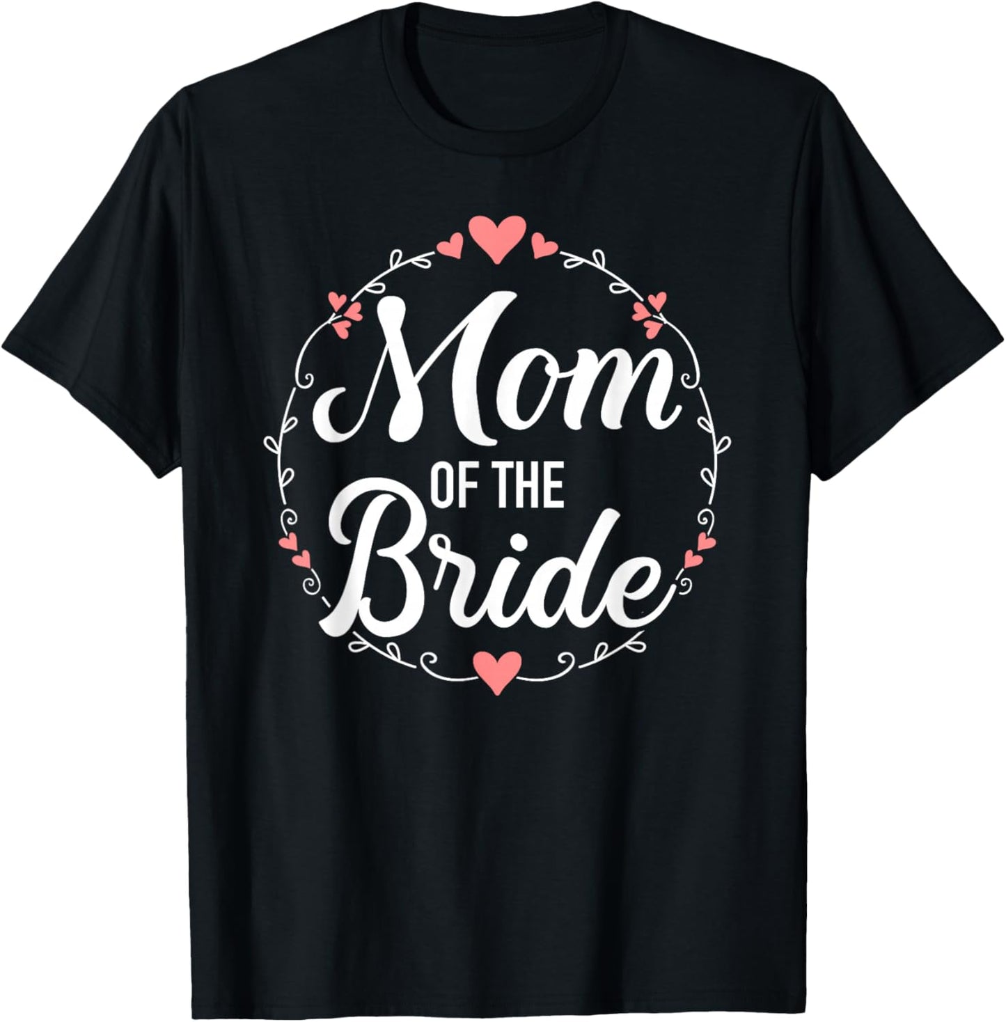 Mom of the bride wedding T-Shirt - T-Shirt | Black