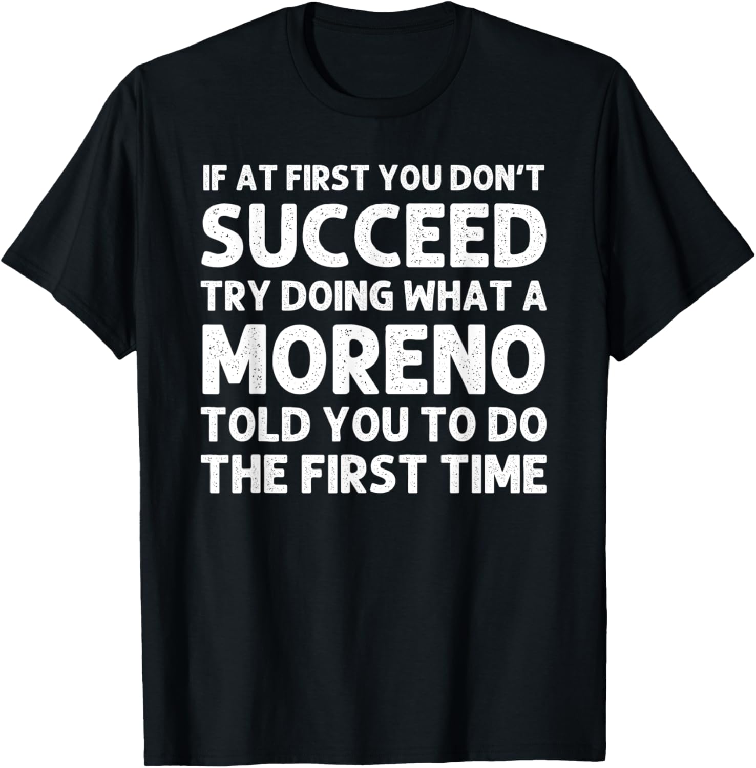 MORENO Funny Surname Family Tree Birthday Reunion Idea T-Shirt - T-Shirt | Black