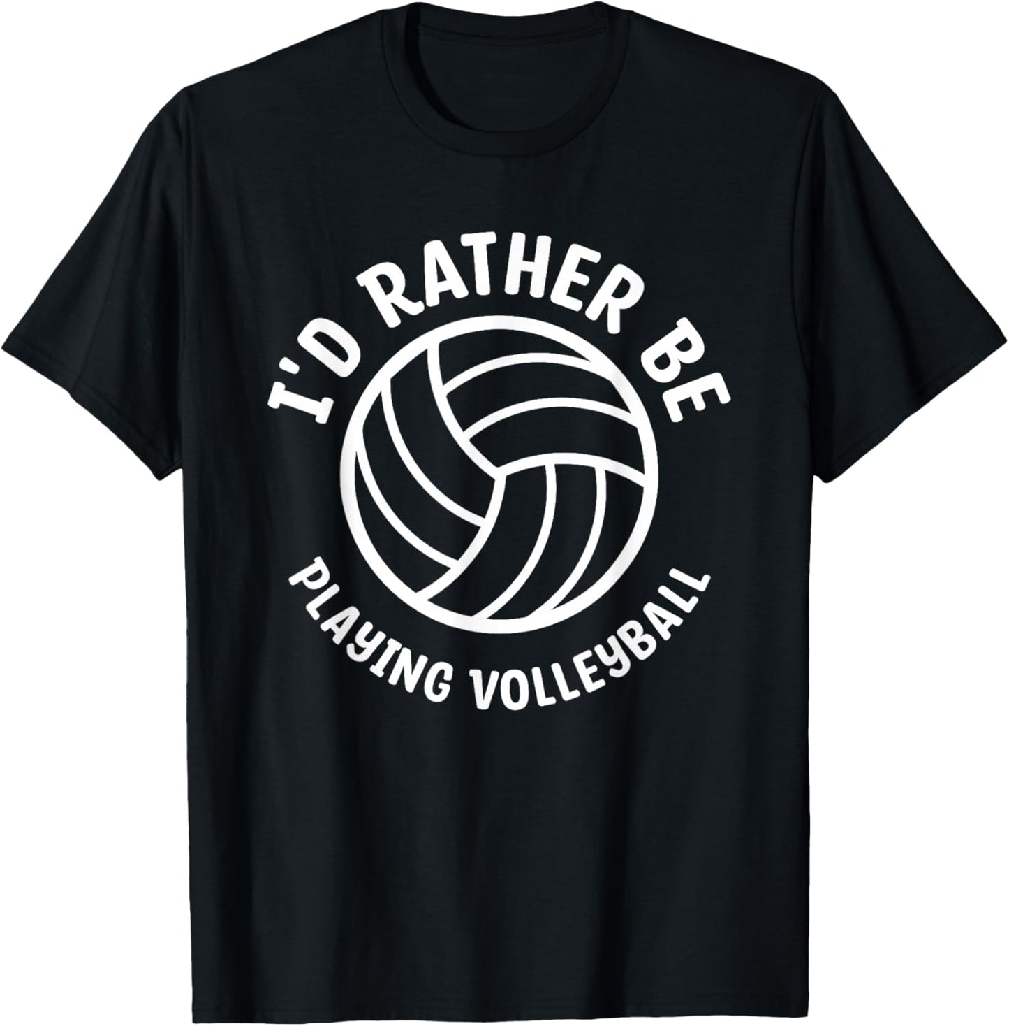 I'd Rather Be Playing Volleyball T-Shirt - T-Shirt | Black