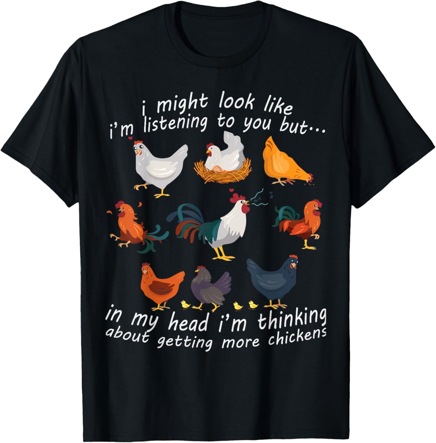 I Might Look Like I'm Listening To You Chicken T-Shirt - T-Shirt | Black
