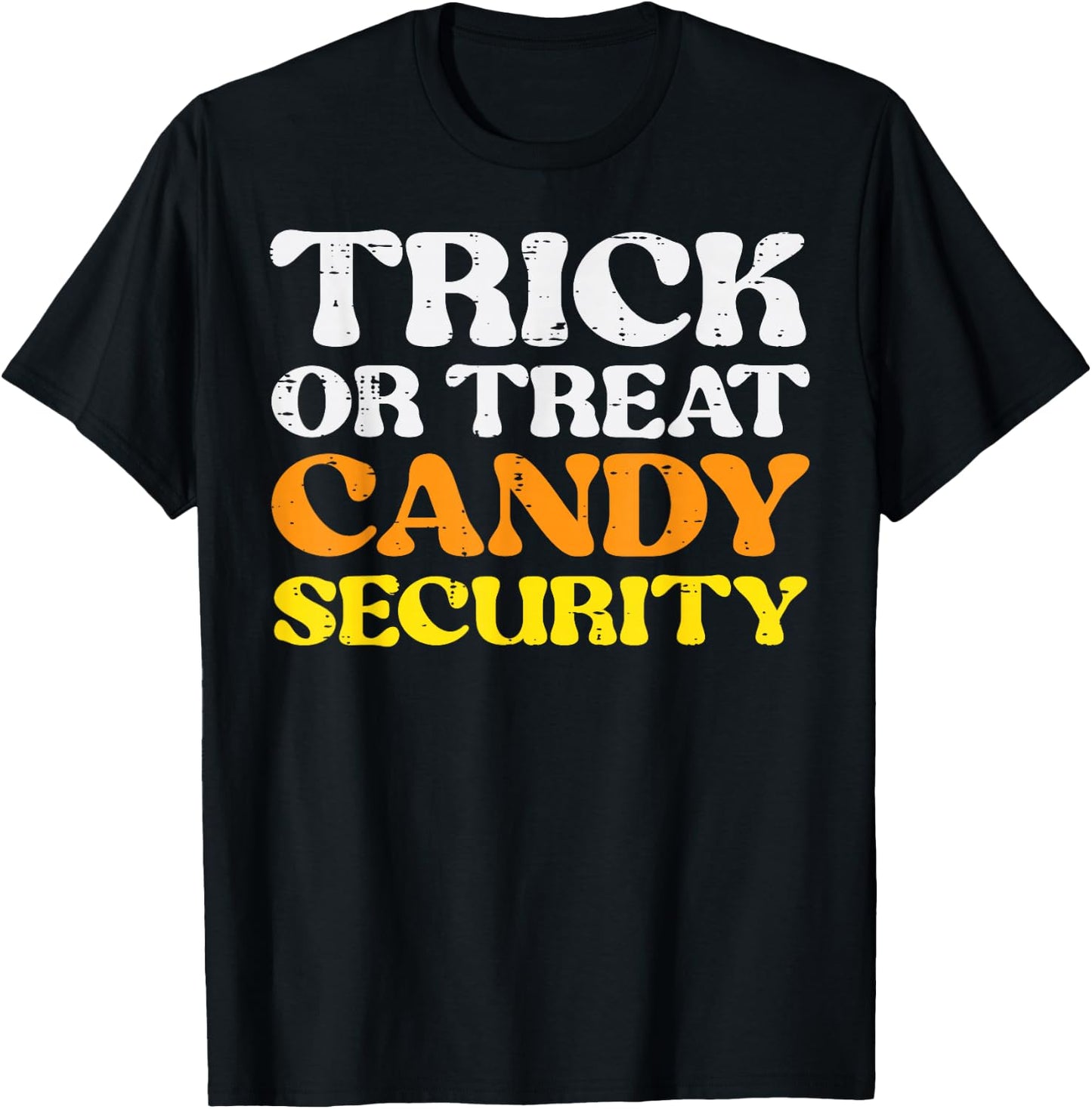Halloween Trick Treat Candy Security Costume Men Women Kids T-Shirt - T-Shirt | Black