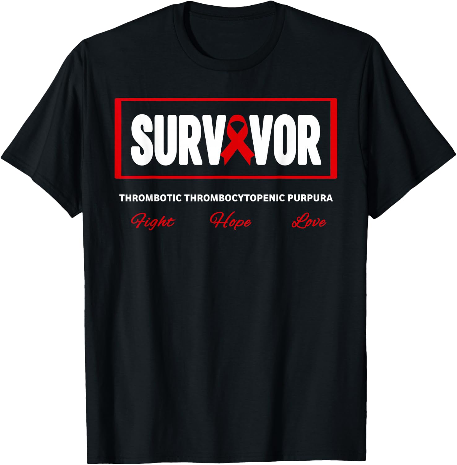 TTP Survivor Thrombotic Thrombocytopenic Purpura Awareness T-Shirt - T-Shirt | Black