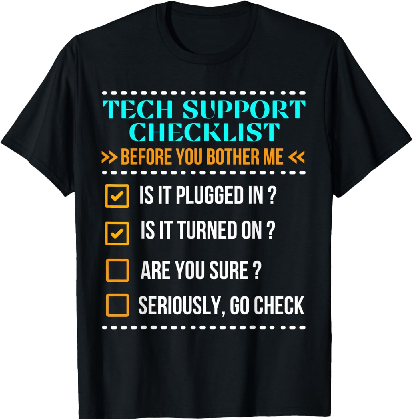 Funny Tech Support Checklist Helpdesk IT Guys Computer Geek T-Shirt - T-Shirt | Black