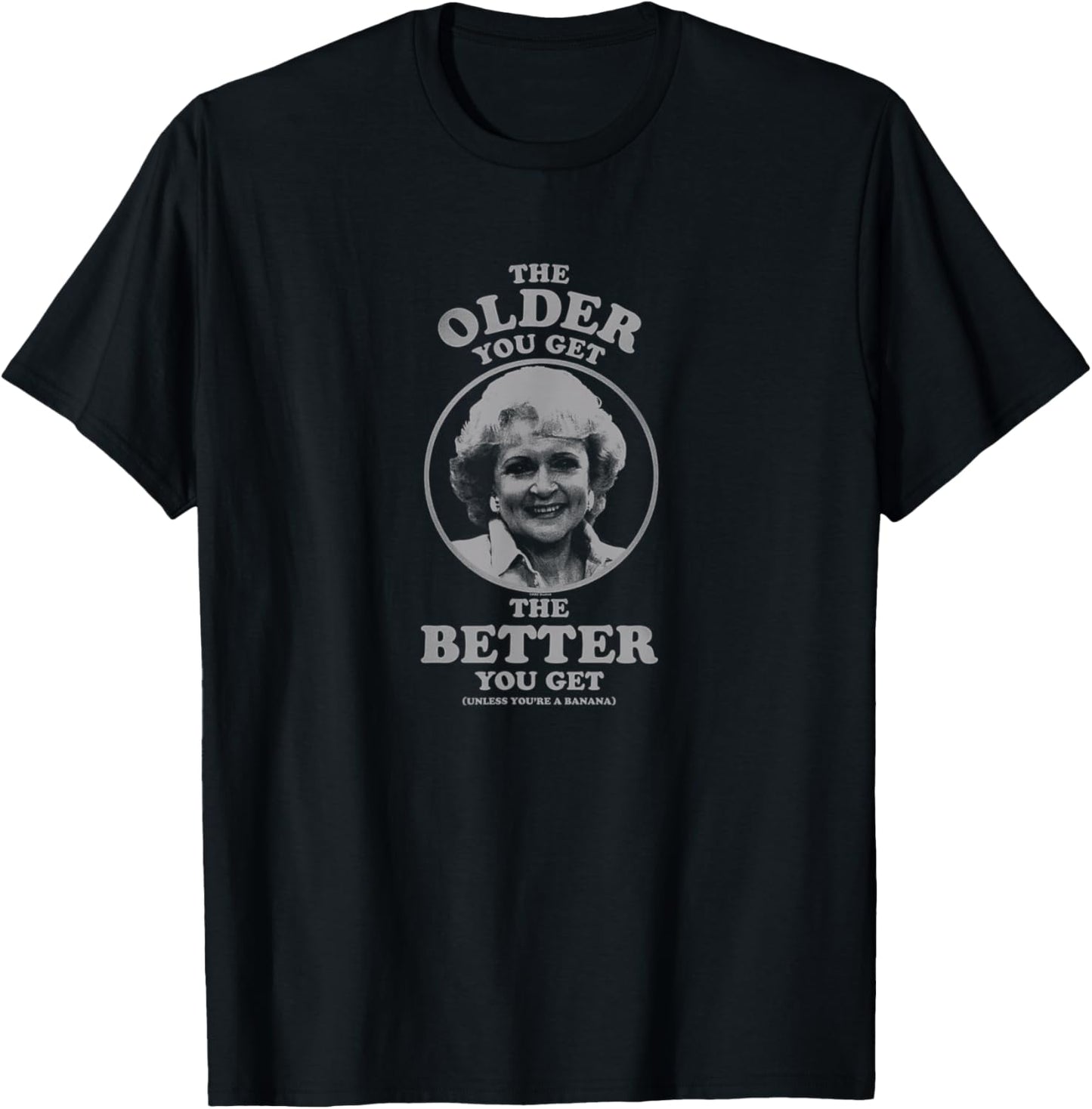 The Golden Girls - Rose Older You Get Banana T-Shirt - T-Shirt | Black