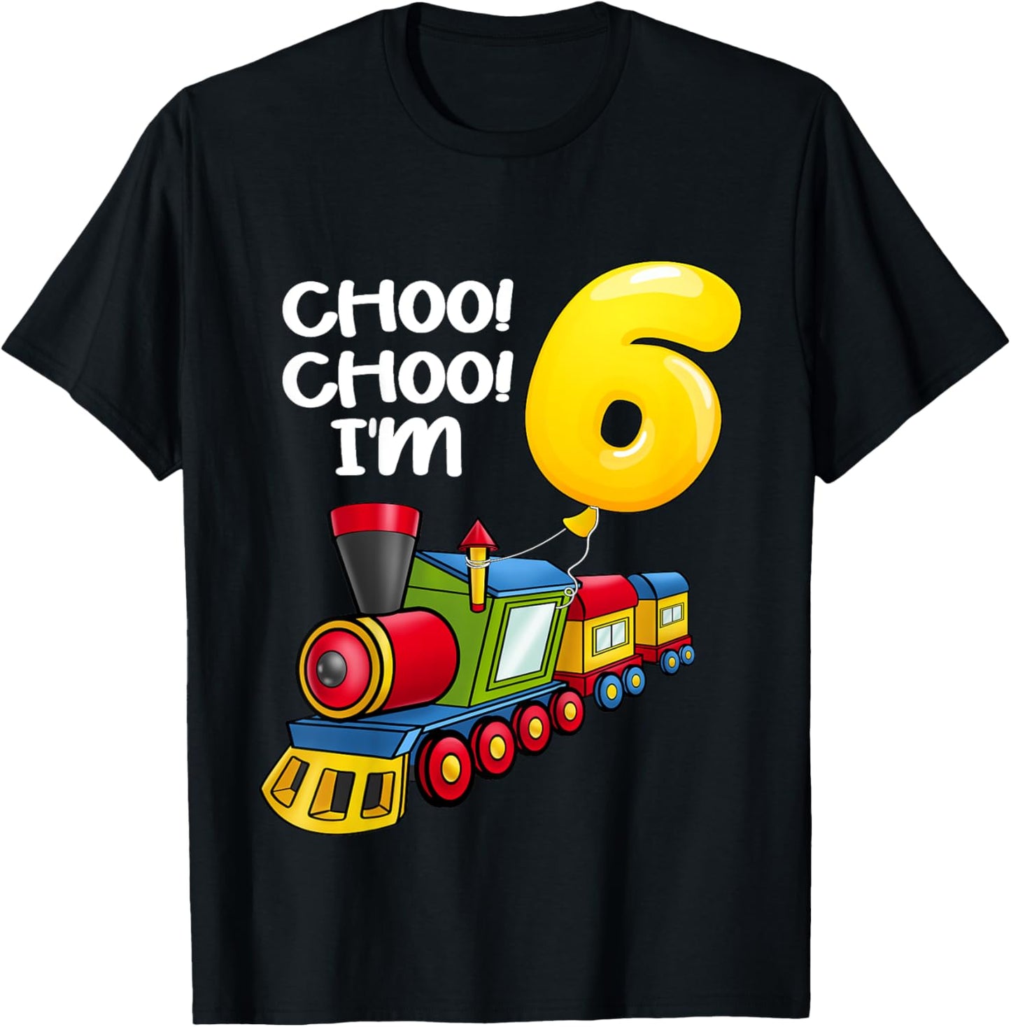 Kids Choo Choo I'm 6 Years Old Locomotive Boys Train 6th Birthday T-Shirt - T-Shirt | Black