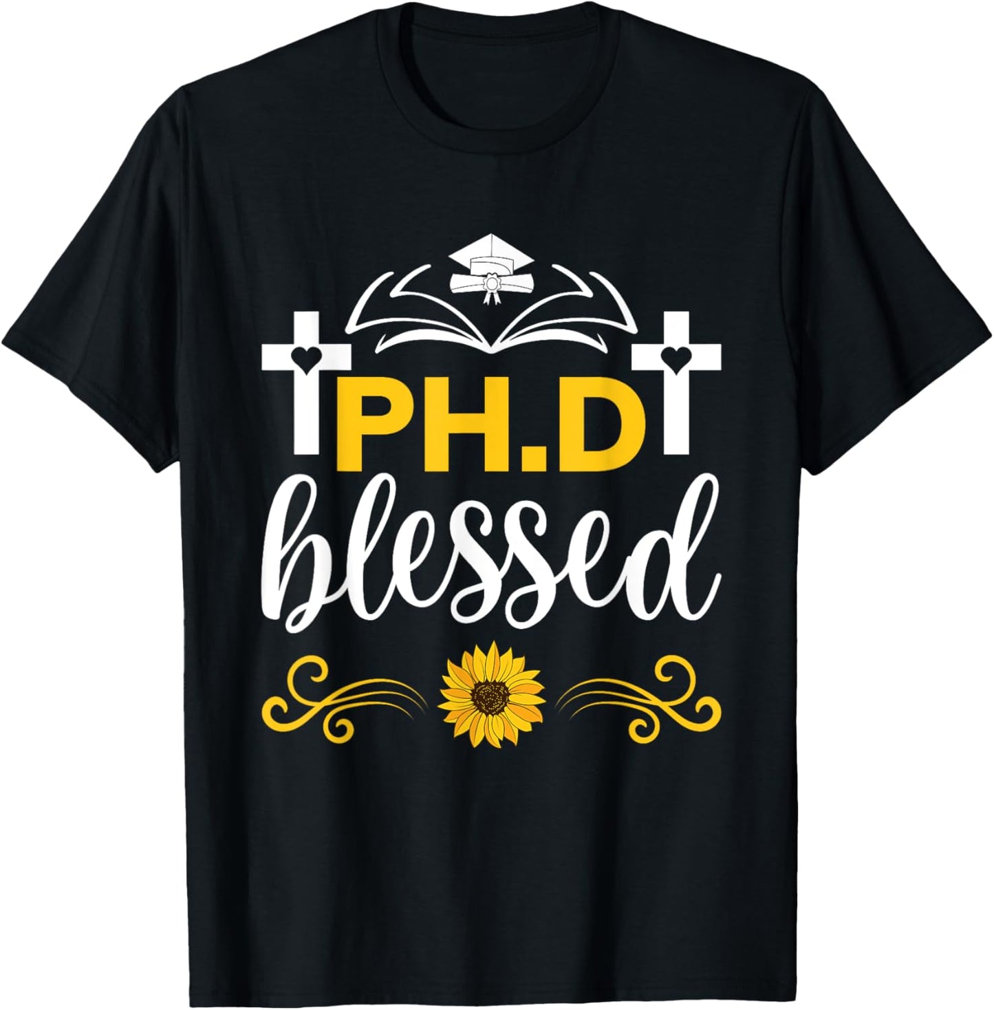 Blessed Ph.D Funny Christian Blessed PhD Doctoral Degree T-Shirt - T-Shirt | Black