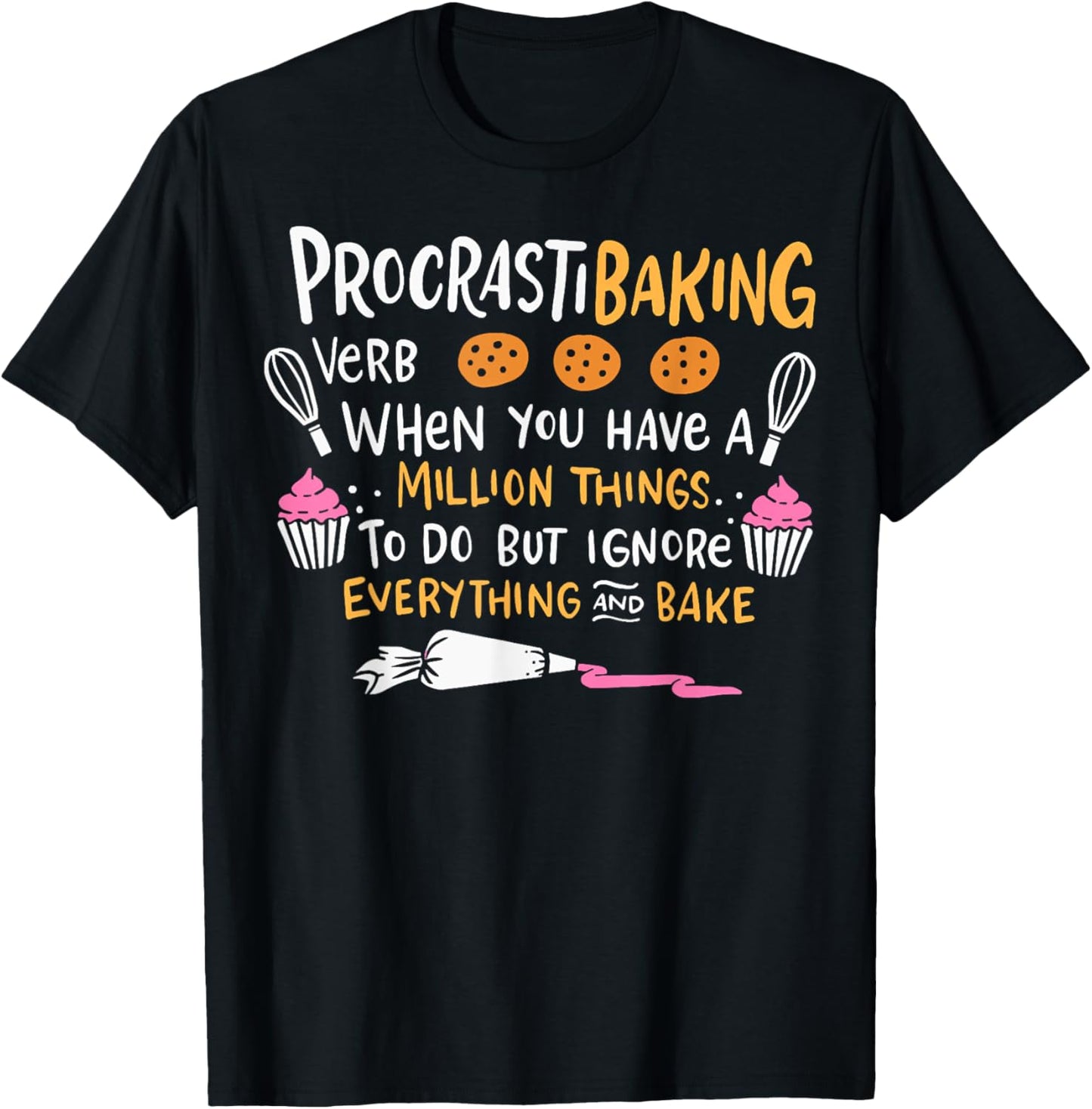 Baking Lover ProcrastiBaking Cake Decorator Baker T-Shirt - T-Shirt | Black