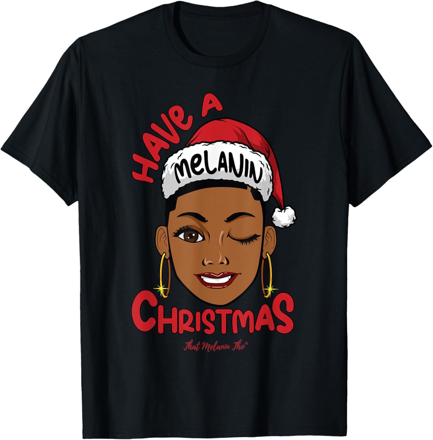 Have A Melanin Christmas Black Mrs. Claus Black Christmas T-Shirt - T-Shirt | Black