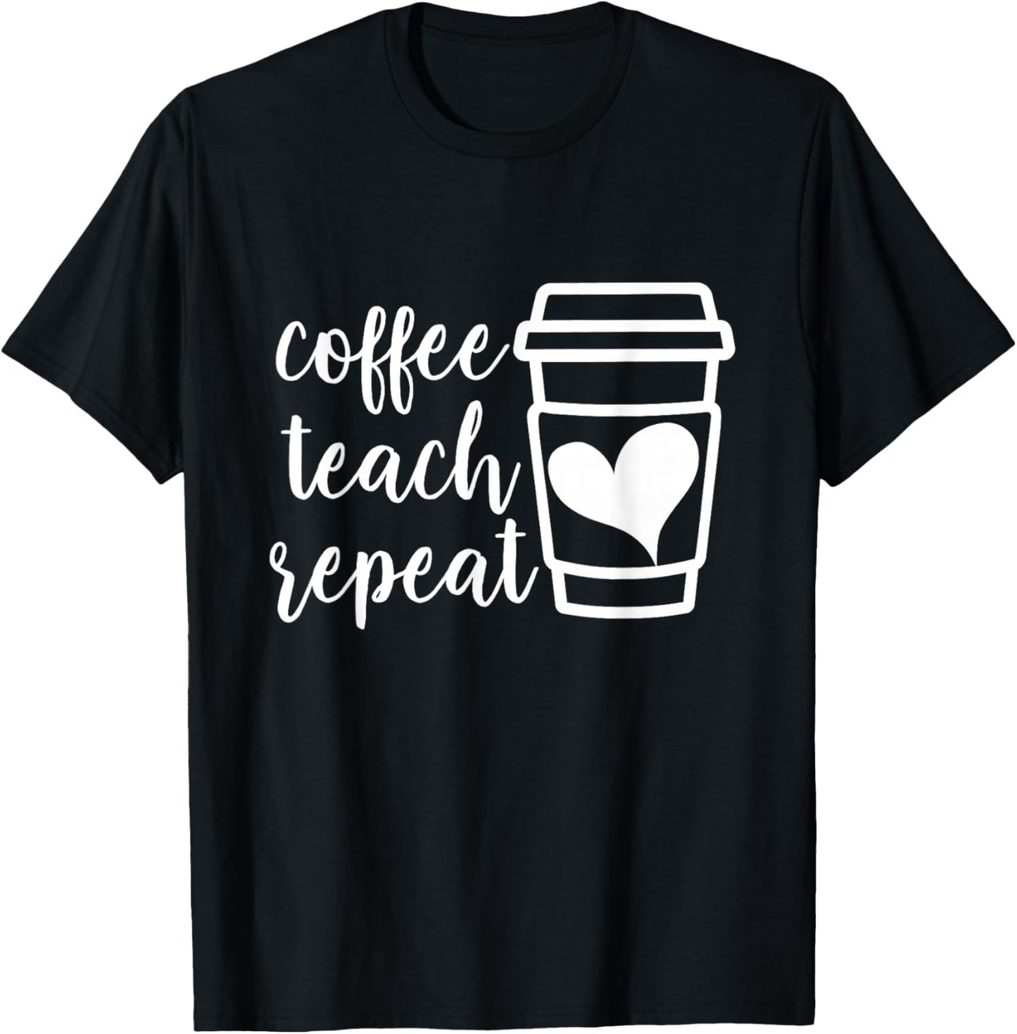 Coffee Teach Repeat, Women's Misses Plus Size Teacher T-Shirt - T-Shirt | Black