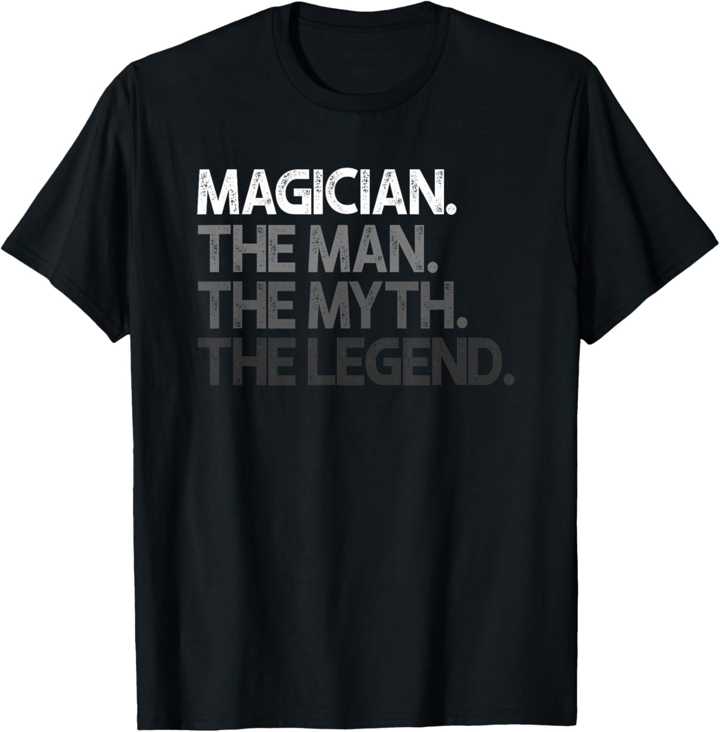 Magician Design Man Myth The Legend T-Shirt - T-Shirt | Black