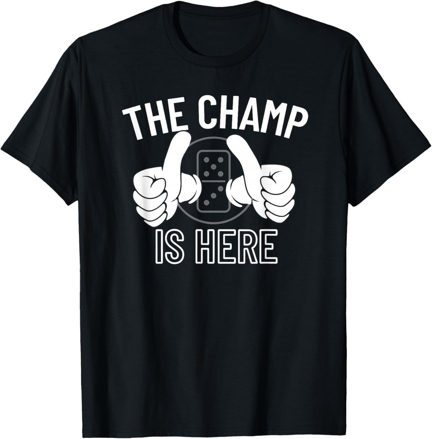 The Champ is Here Dominoes Champion - Dominoes T-Shirt - T-Shirt | Black