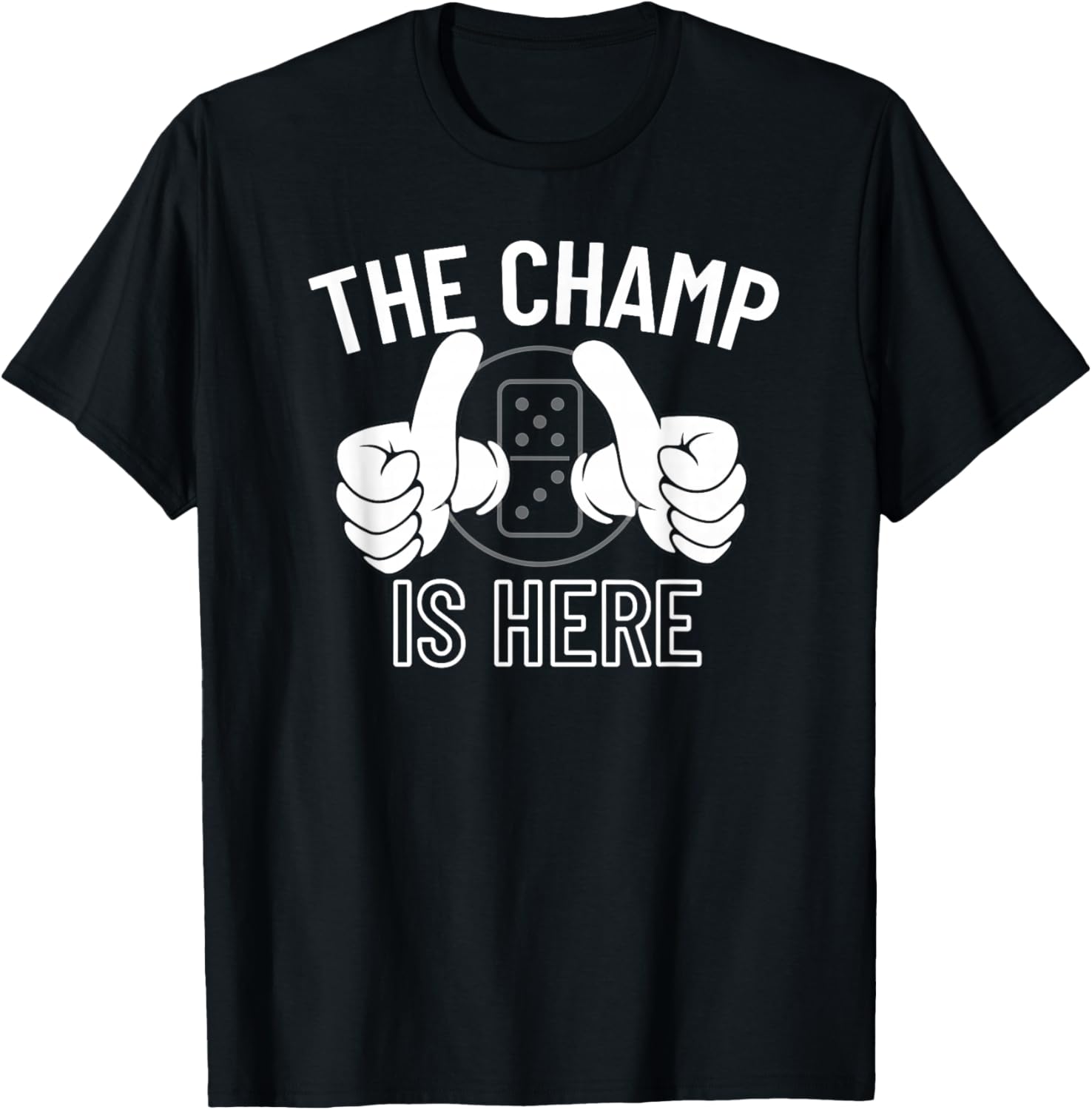The Champ is Here Dominoes Champion - Dominoes T-Shirt - T-Shirt | Black