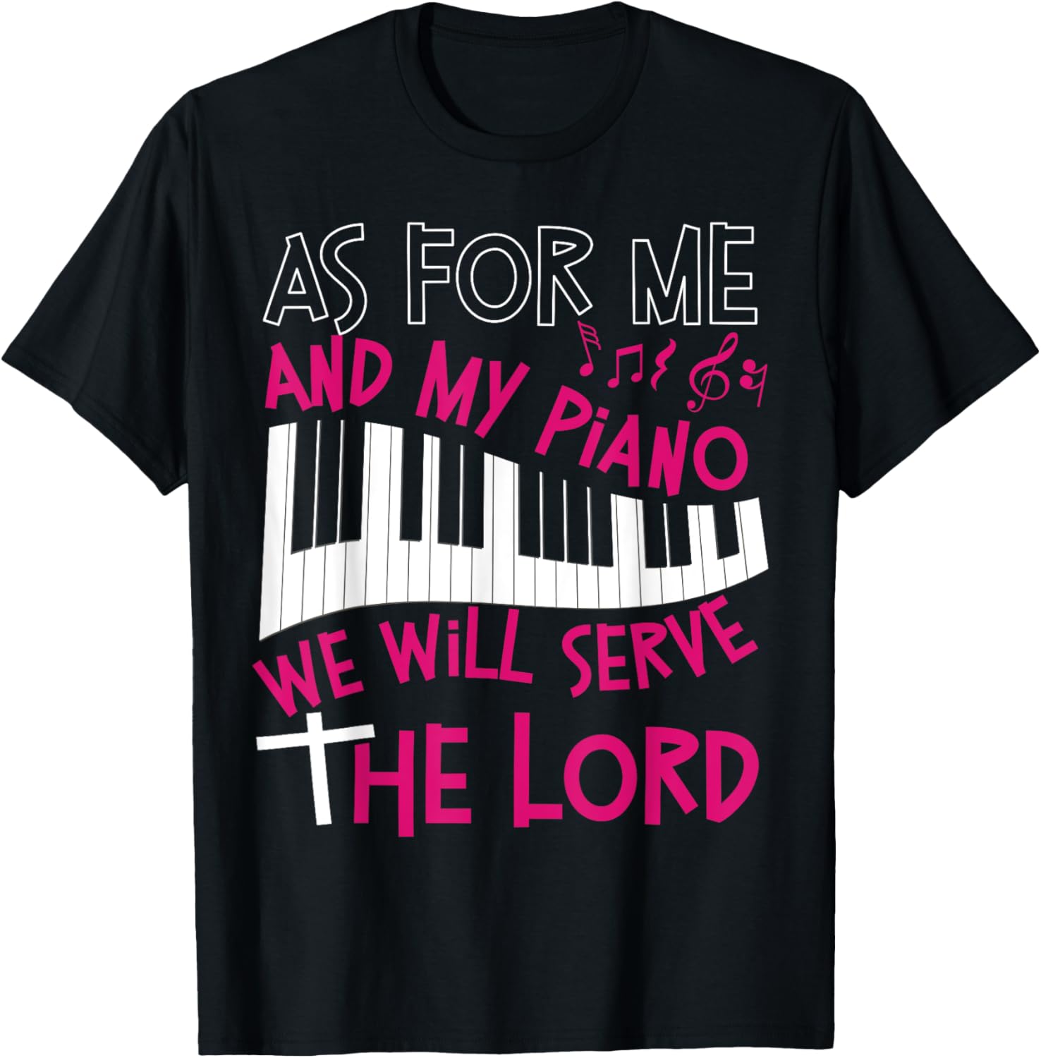 Piano Teacher Pianist Keyboard As For Me And My Piano We Men Women Kids T-Shirt - T-Shirt | Black
