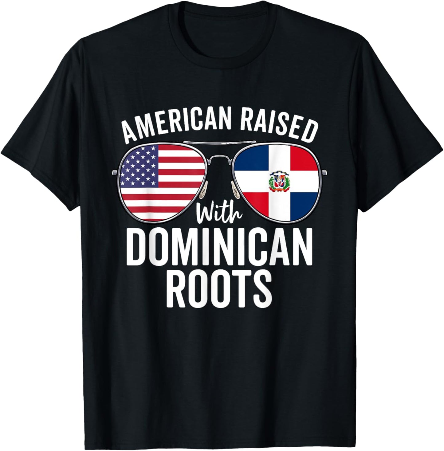 American Raised With Dominican Roots Dominican Republic Flag T-Shirt - T-Shirt | Black