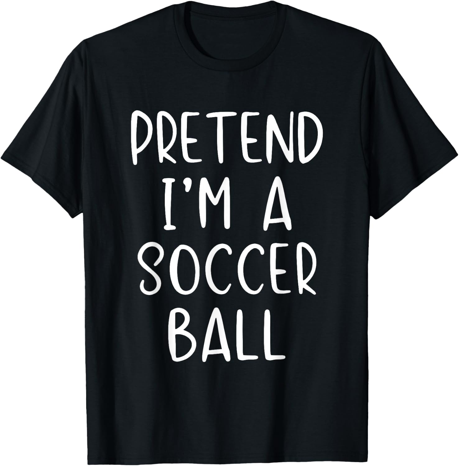 Pretend I'm A Soccer Ball Costume Halloween Simple Adult Kid T-Shirt - T-Shirt | Black