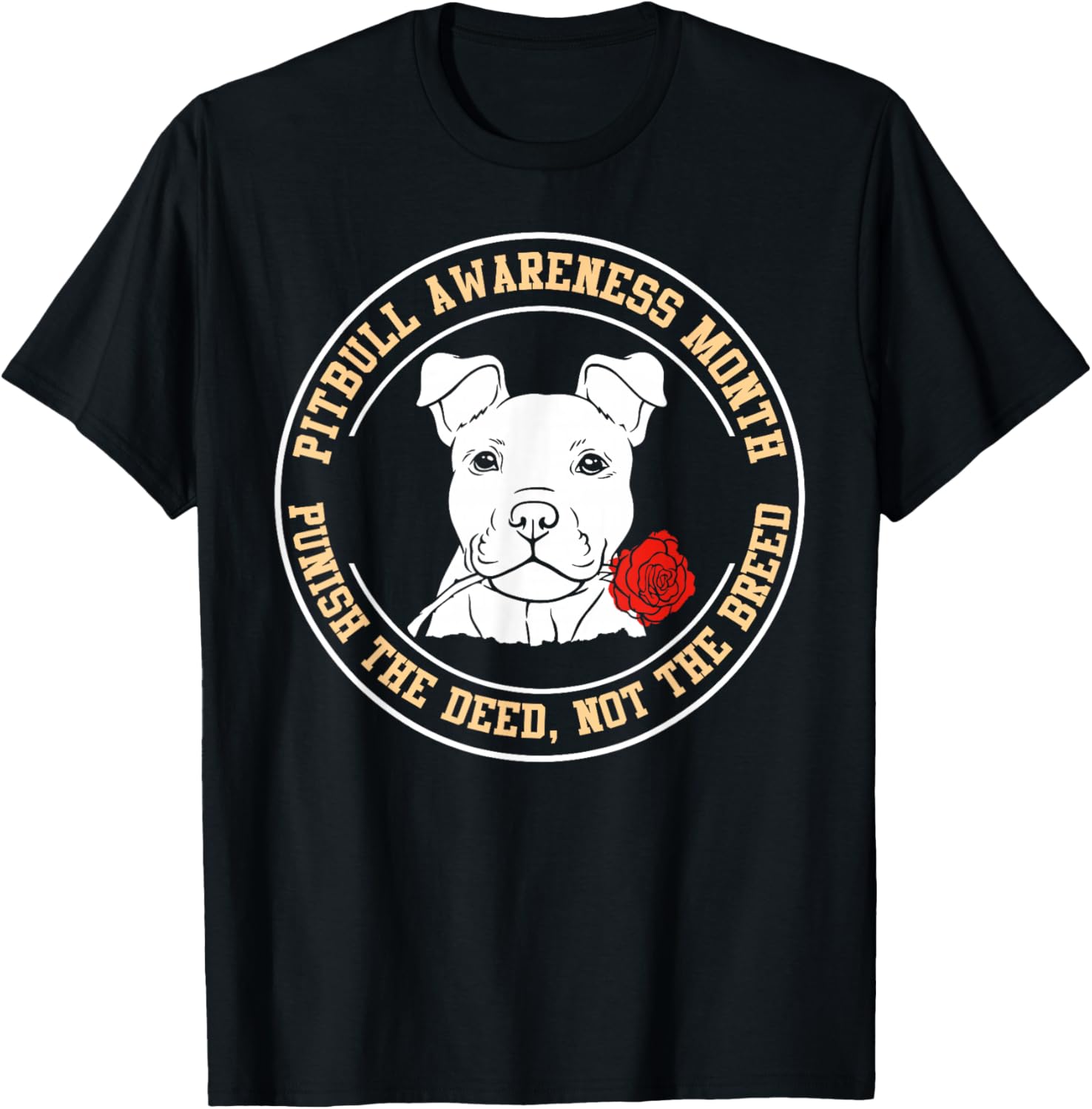 Pitbull Awareness Month - Ban The Deed, Not The Breed T-Shirt - T-Shirt | Black