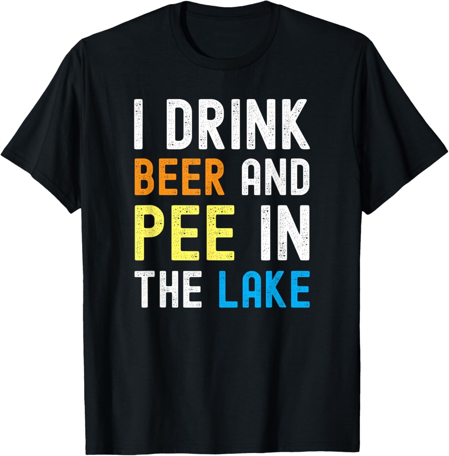 I Drink Beer I Pee In The Lake Funny Summer Vacation Women T-Shirt - T-Shirt | Black