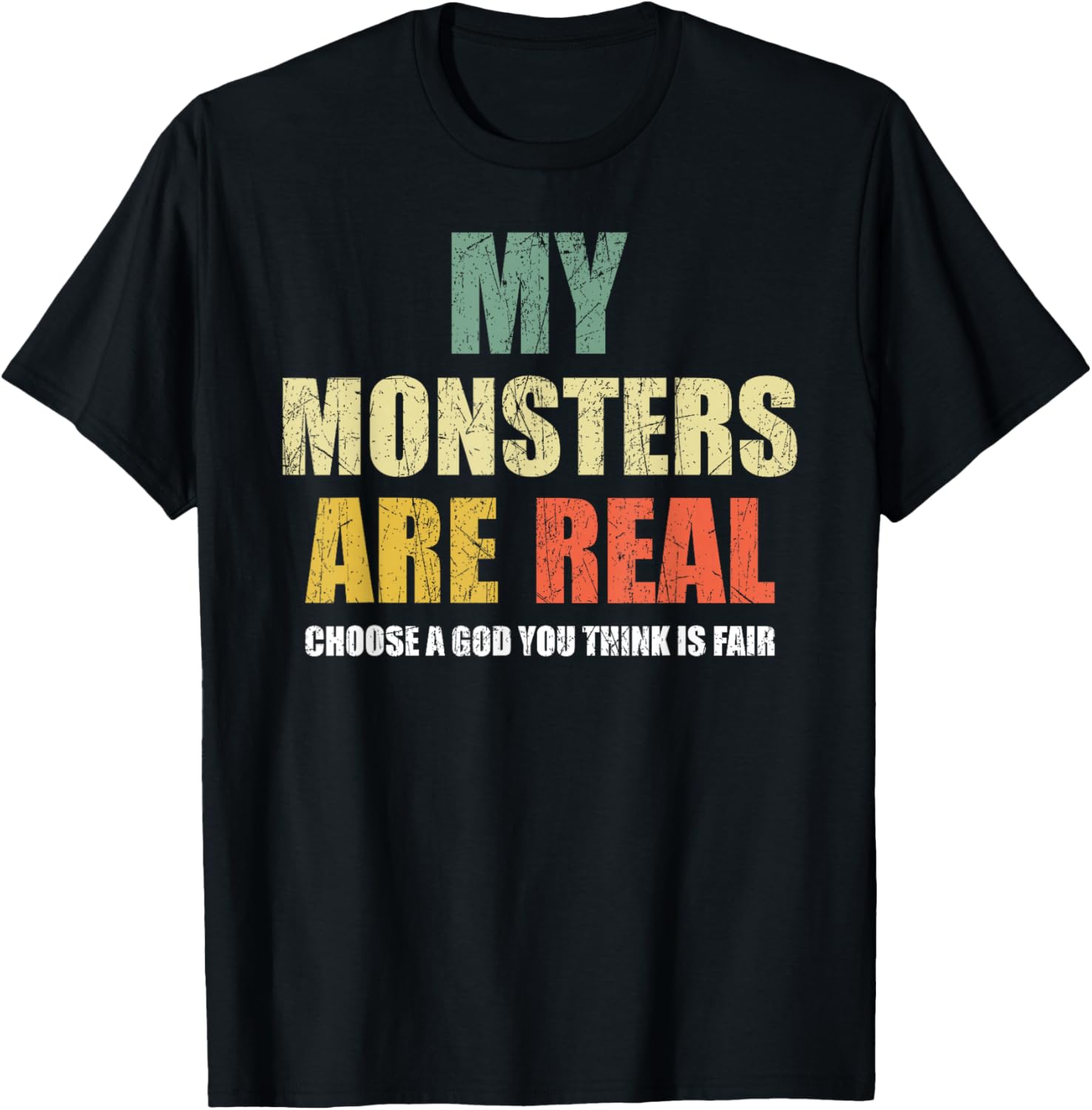 My monsters are real T-Shirt - T-Shirt | Black