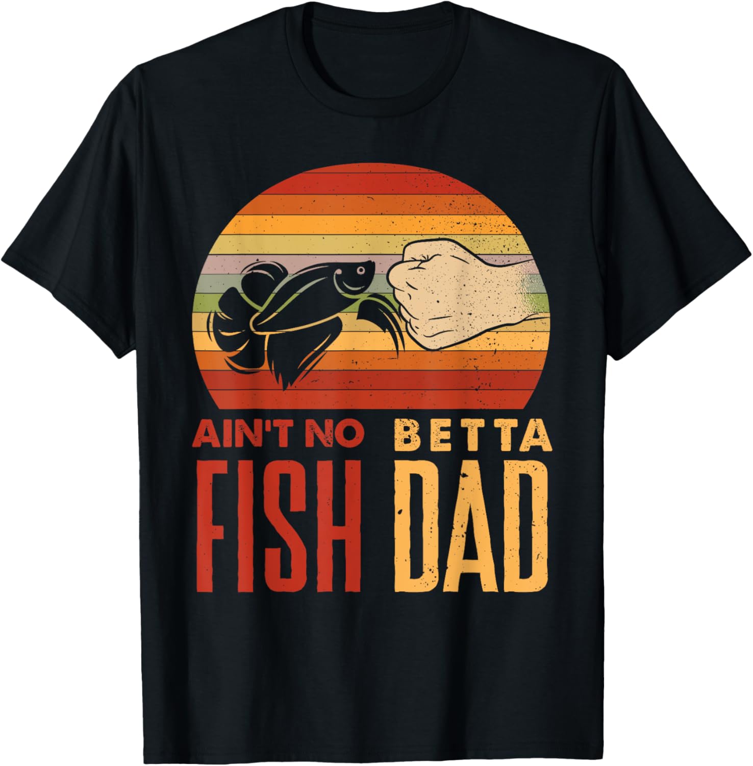 Aquascaping Aquarium Aint No Betta Fish Dad Betta Fish Funny T-Shirt - T-Shirt | Black