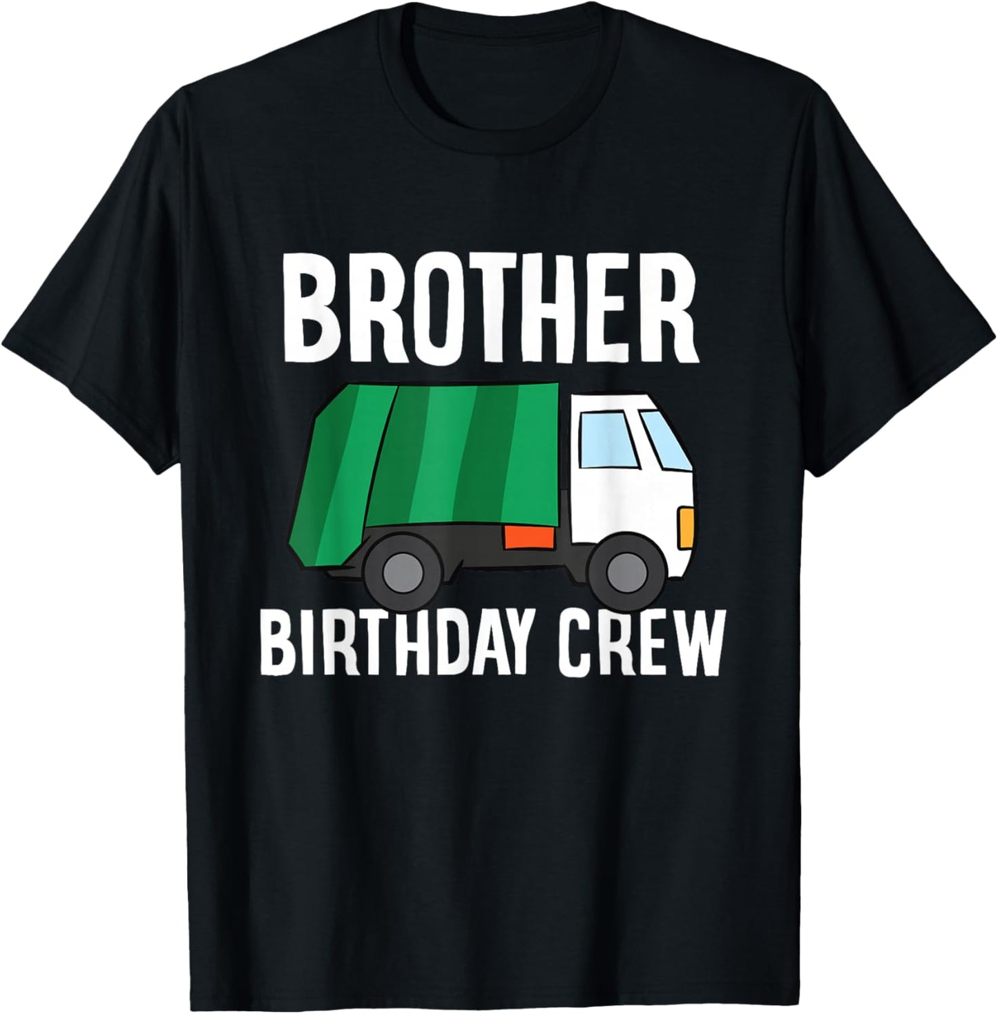 Brother Of The Birthday Crew Garbage Truck T-Shirt - T-Shirt | Black