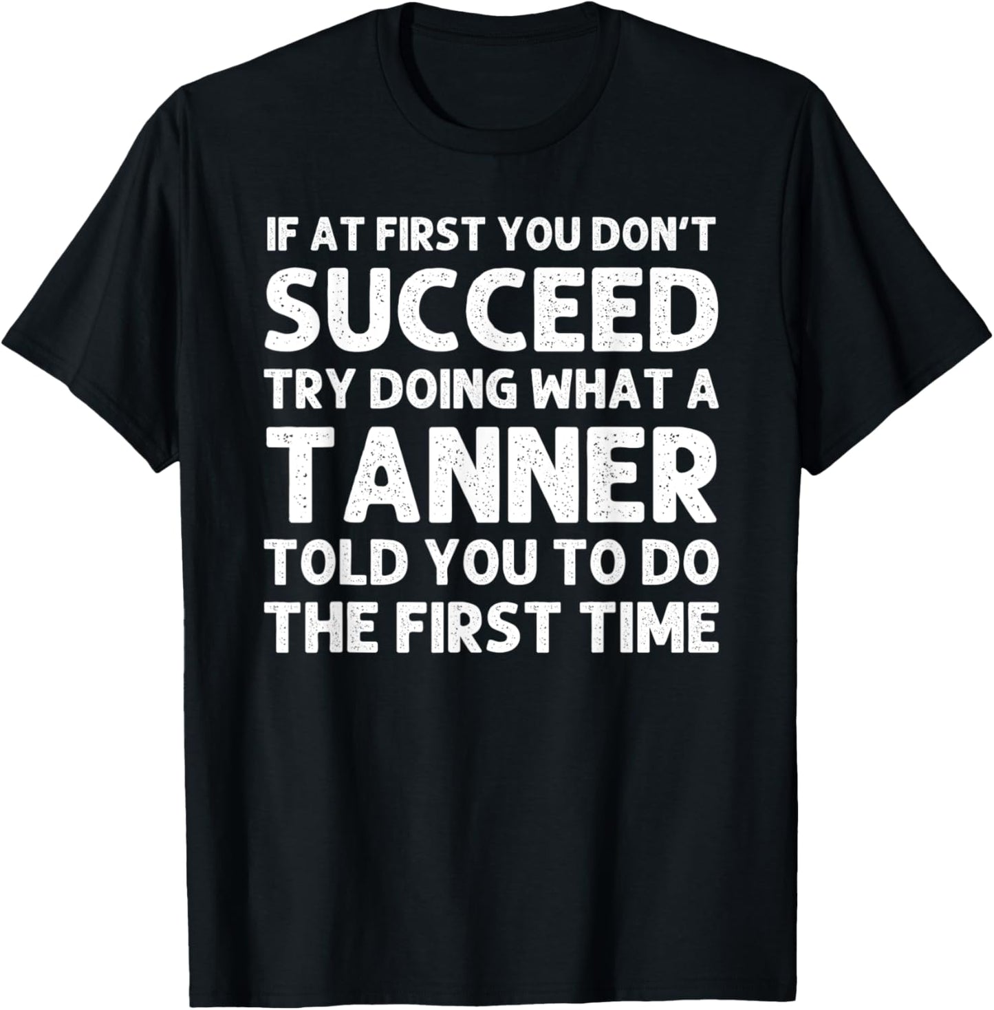 TANNER Funny Surname Family Tree Birthday Reunion Idea T-Shirt - T-Shirt | Black