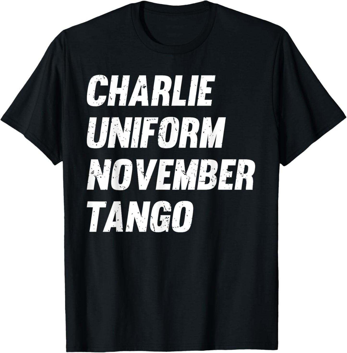 Charlie Uniform November Tango Funny T-Shirt - T-Shirt | Black