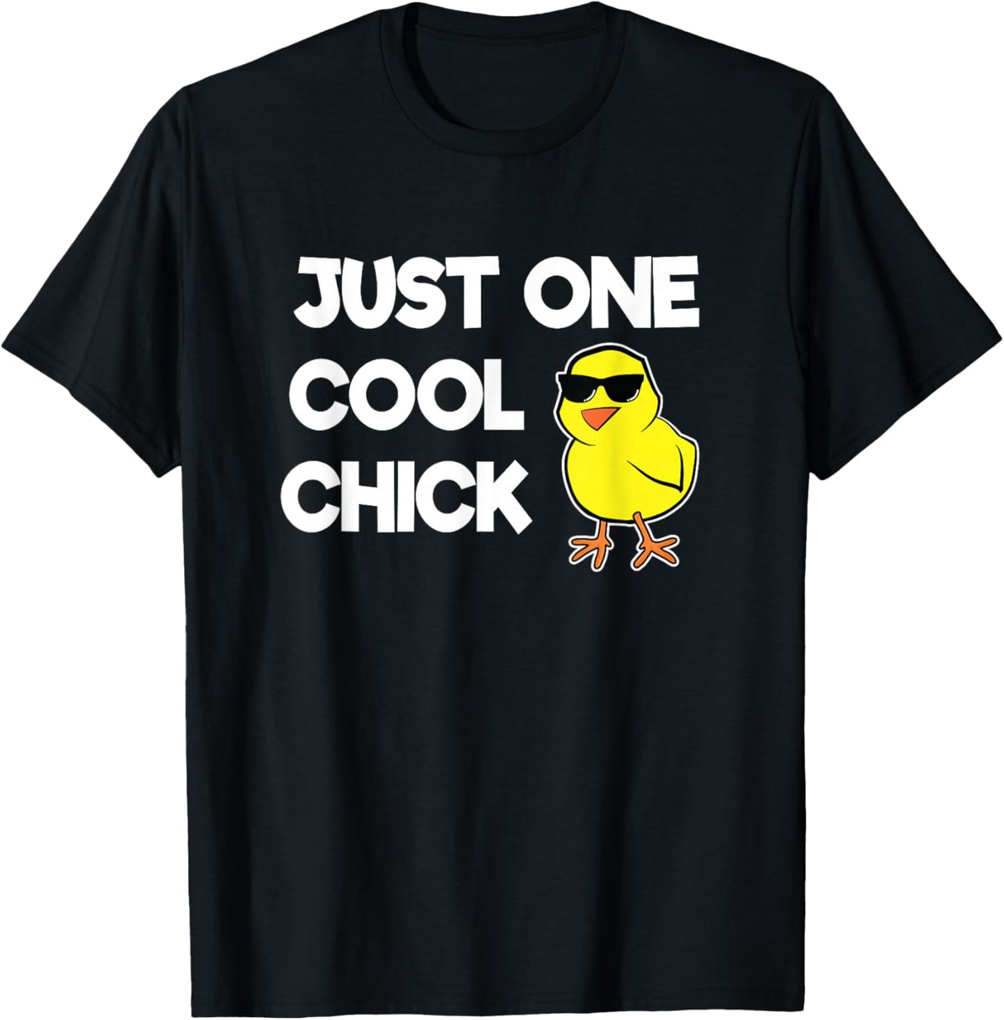 Just One Cool Chick Shirt Funny Chick Easter T-Shirt - T-Shirt | Black