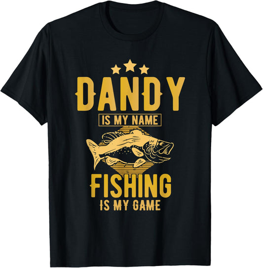DANDY Is My Name Fishing Is My Game Fishing DANDY T-Shirt - T-Shirt | Black