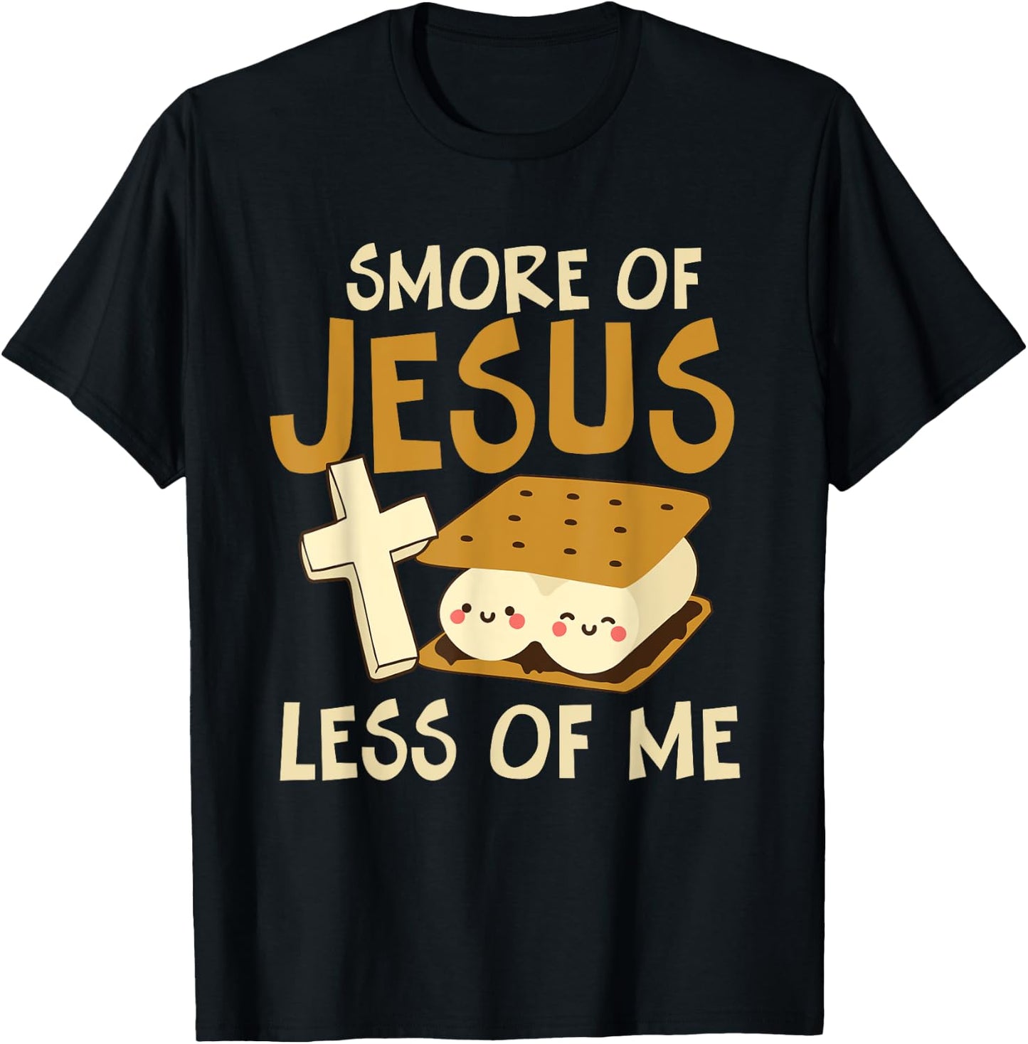 Smore of Jesus Less of Me Holy Cross Religious Camper T-Shirt - T-Shirt | Black