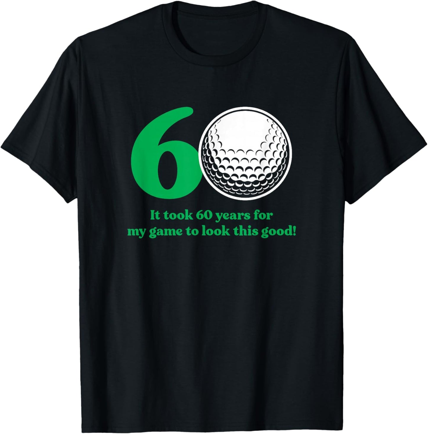 60 Year Old Golfer Golfing Golf 60th Birthday T-Shirt - T-Shirt | Black