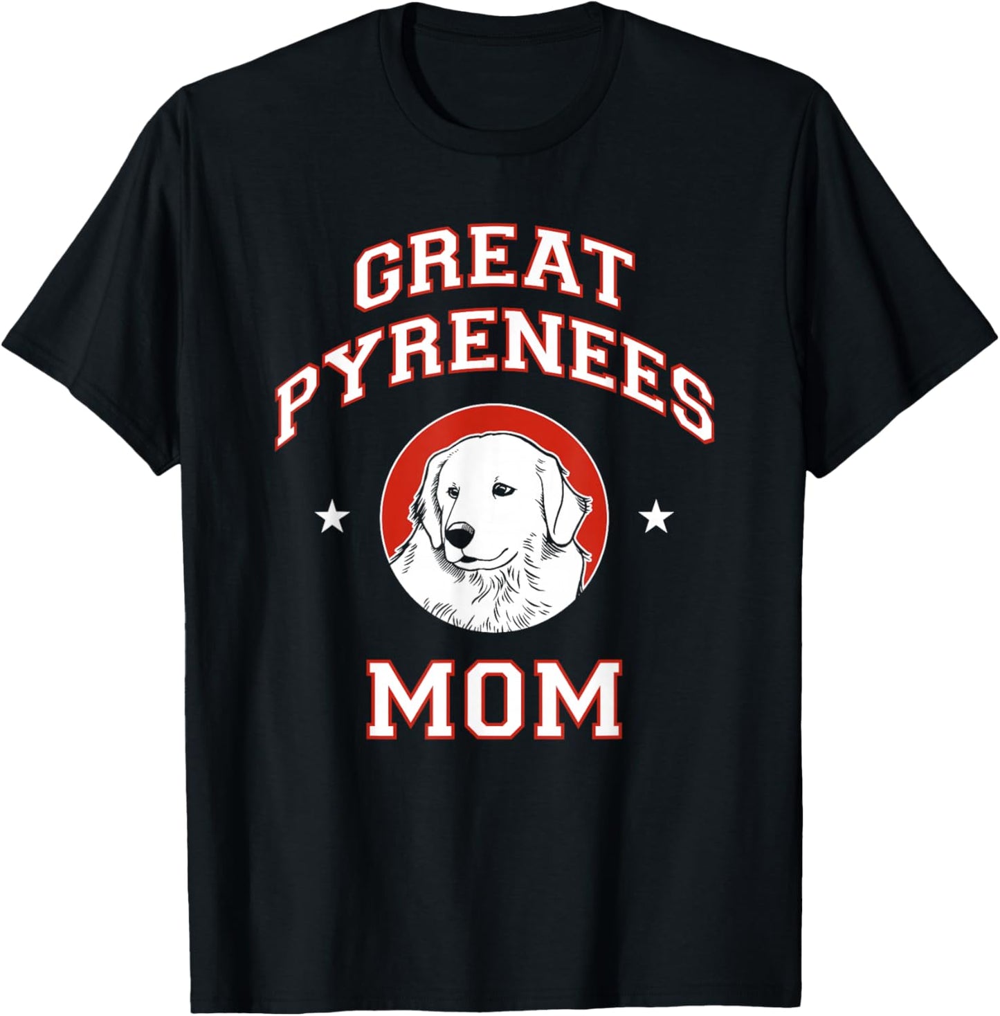 Great Pyrenees Mom Dog Mother T-Shirt - T-Shirt | Black